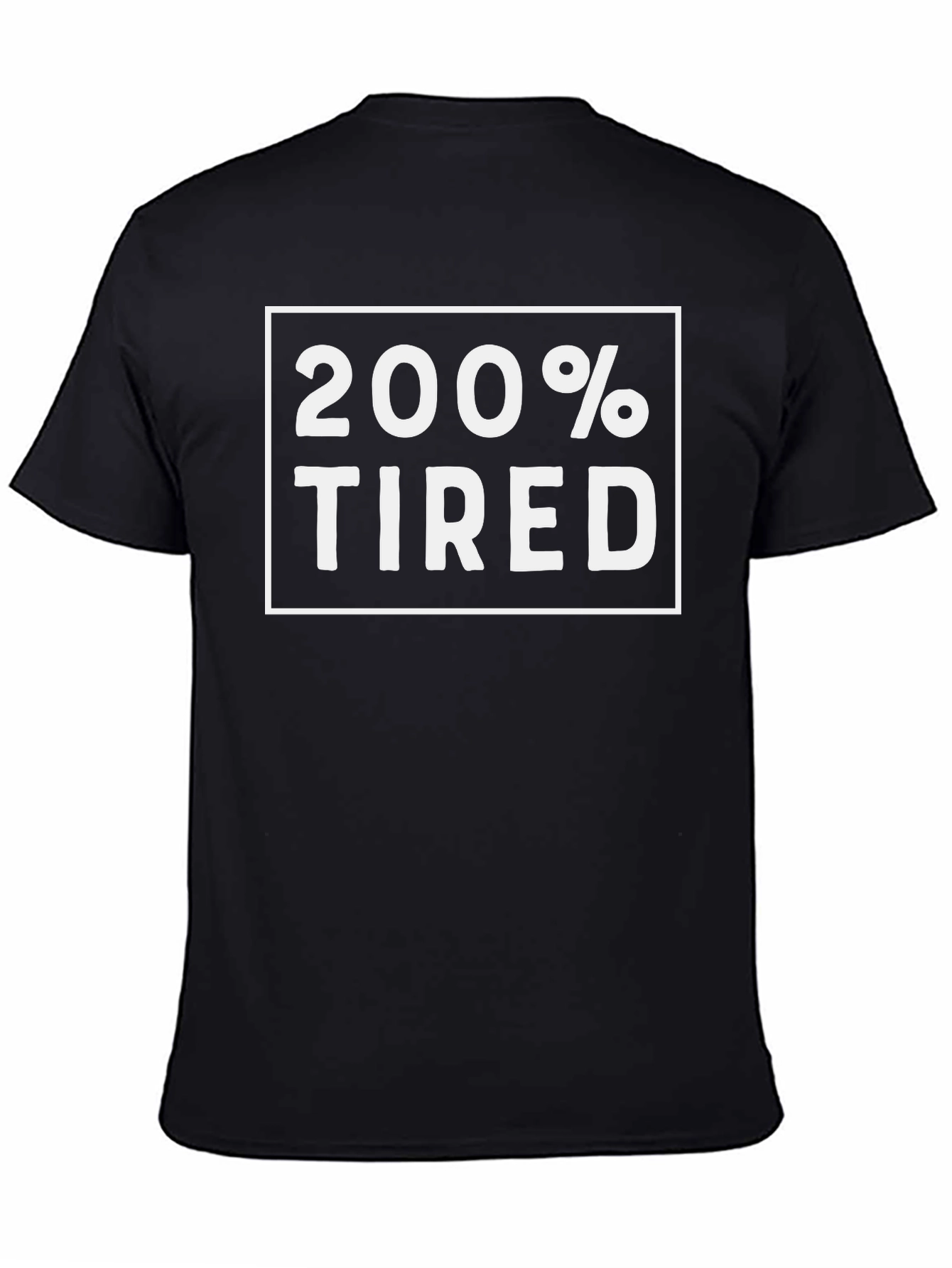 200% Tired Graphic Tee - Black Cotton T-Shirt