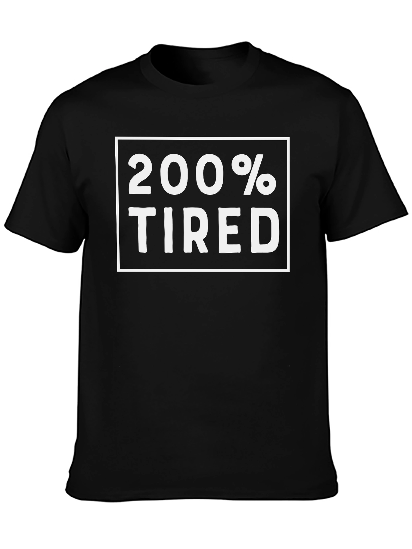 200% Tired Graphic Tee - Black Cotton T-Shirt
